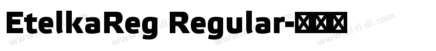 EtelkaReg Regular字体转换